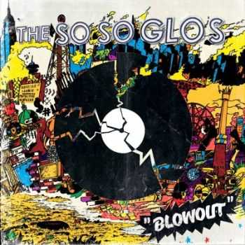 The So So Glos - Blowout (2013) The So So Glos - Blowout (2013)