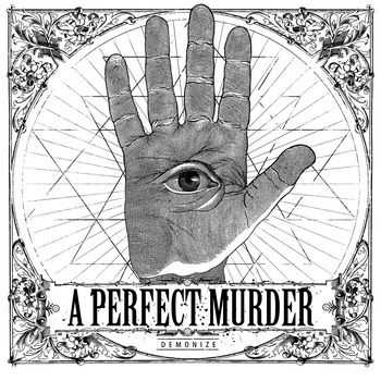 A Perfect Murder - Demonize (2013)
