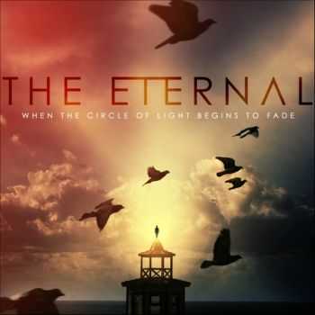 The Eternal - When The Circle of Light Begins To Fade (2013)