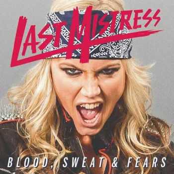 Last Mistress - Blood, Sweat & Fears (2013)