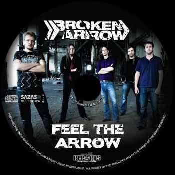 Broken Arrow - Feel The Arrow (2013)