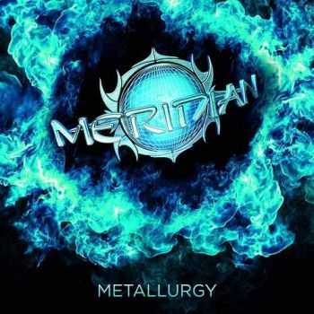 Meridian - Metallurgy (2013) Meridian - Metallurgy (2013)