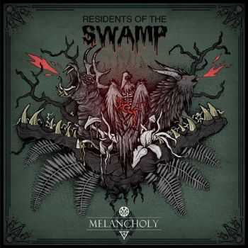 Melancholy - Residents Of The Swamp [EP] (2013)