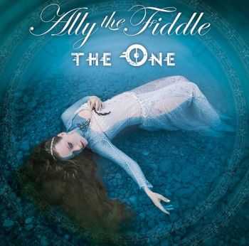 Ally The Fiddle - The One (2013)