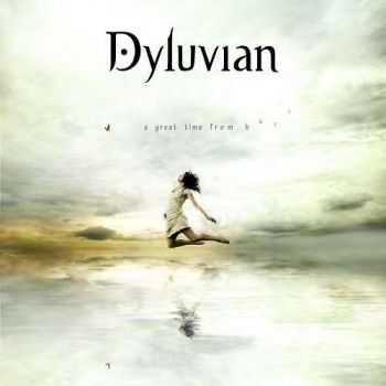 Dyluvian - A Great Time From Here (2013) Dyluvian - A Great Time From Here (2013)