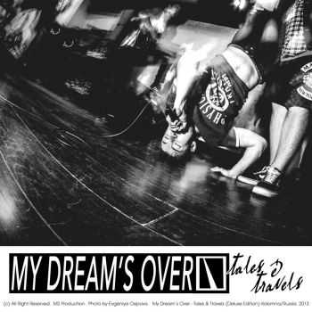 My Dream's Over - Tales & Travels [Deluxe Edition] (2013) 	