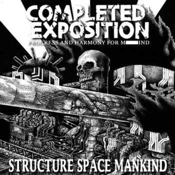 Completed Exposition - Structure Space Mankind (2013) Completed Exposition - Structure Space Mankind (2013)