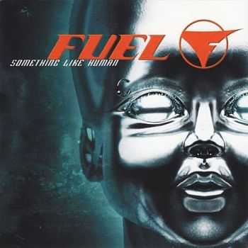 Fuel - Something Like Human (2000) [LOSSLESS]