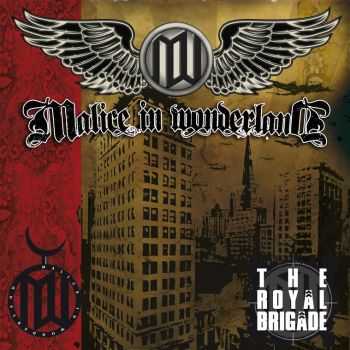 Malice In Wonderland - The Royal Brigade (2013)