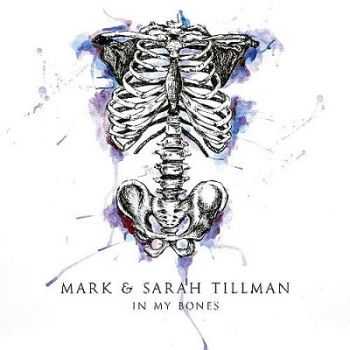 Mark & Sarah Tillman - In My Bones (2013)