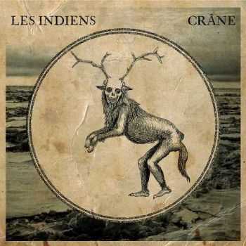   Les Indiens - Crane (2013)   