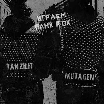 Tanzilit & Mutagen (Split) -    (2013)