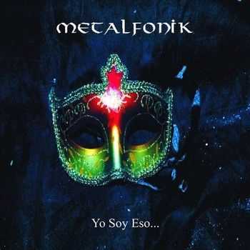 Metalfonik - Yo Soy Eso 2013