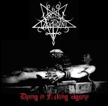 Unholy Deathcunt - Dying In Fucking Agony (2012)