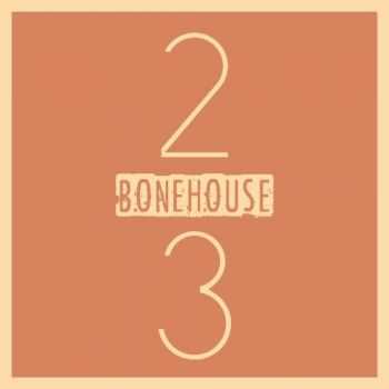 Bonehouse - Two-Thirds (Single) (2014)
