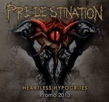 Predestination - Heartless Hypocrites (Promo 2013) (EP) (2013)