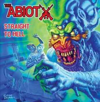 The Abiotx - Straight to Hell (2011)