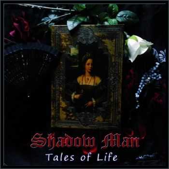 Shadow Man - Tales Of Life (2013)