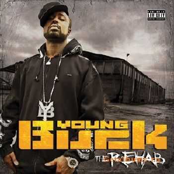 Young Buck - The Rehab [iTunes] (2010)