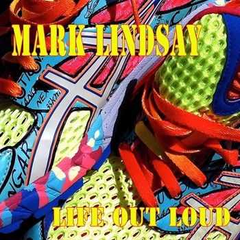Mark Lindsay - Life Out Loud 2013 Mark Lindsay - Life Out Loud 2013