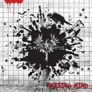 Remains Of Force - Raising Mind (2013) Remains Of Force - Raising Mind (2013)