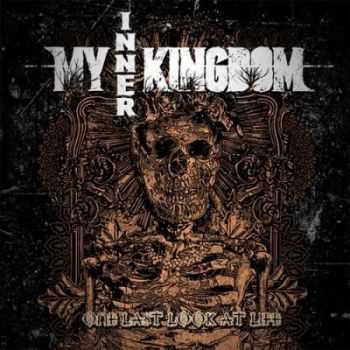 My Inner Kingdom - One Last Look At Life (2013) My Inner Kingdom - One Last Look At Life (2013)