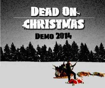 Dead On Christmas - Demo (2014)