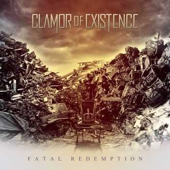 Clamor of Existence - Fatal Redemption 2013 Clamor of Existence - Fatal Redemption 2013