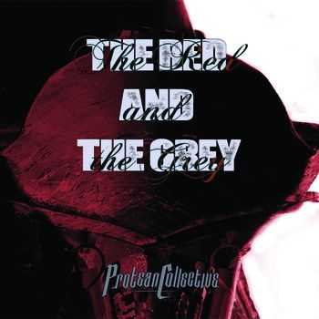 Protean Collective - The Red And The Grey 2014 Protean Collective - The Red And The Grey 2014