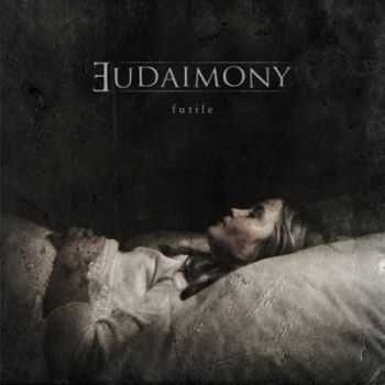 Eudaimony - Futile (2013)