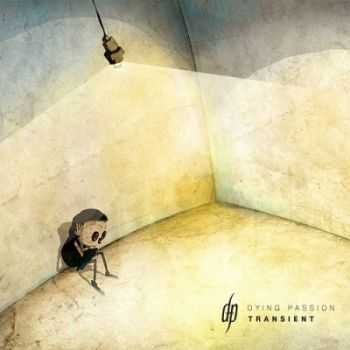 Dying Passion - Transient (2013) Dying Passion - Transient (2013)