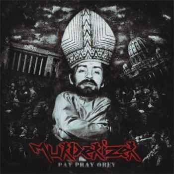 Murderizer - Pay Pray Obey [EP] (2014)