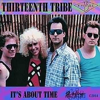 Thirteenth Tribe - It's About Time 2014