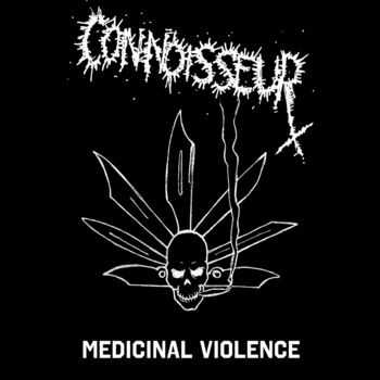 Connoisseur - Medicinal Violence (2012) Connoisseur - Medicinal Violence (2012)