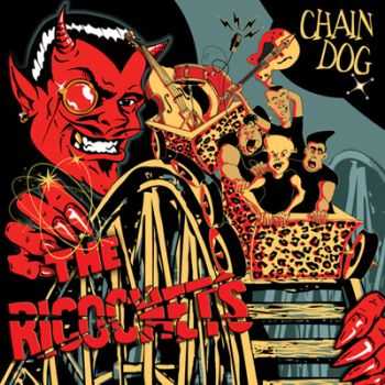 The Ricochets - Chain Dog (2013)