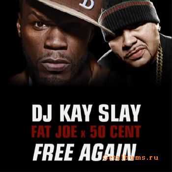 50 Cent & Fat Joe - Free Again (2014)