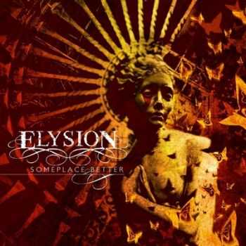 Elysion - Someplace Better [Limited Edition] (2014)