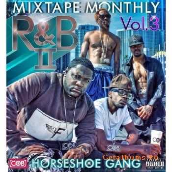Horseshoe Gang - Mixtape Monthly Vol. 3 (2014)