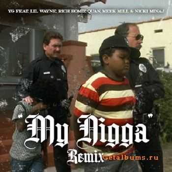 YG  My Ni**a Remix (Feat. Lil Wayne, Rich Homie Quan, Meek Mill & Nicki Minaj) (2014)