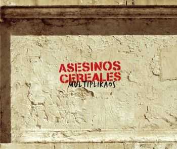 Asesinos Cereales - Multiplikaos (2013) Asesinos Cereales - Multiplikaos (2013)
