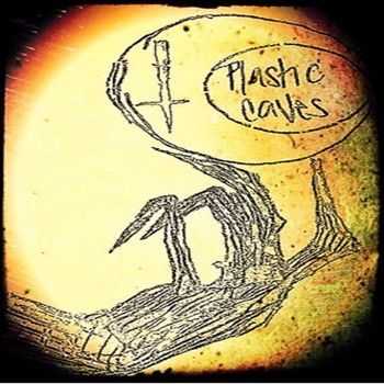 Plastic Caves - Plastic Caves 2014 Plastic Caves - Plastic Caves 2014