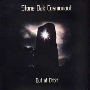 Stone Oak Cosmonaut - Out Of Orbit (2009) Stone Oak Cosmonaut - Out Of Orbit (2009)