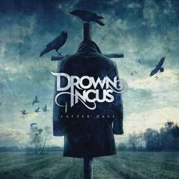Drown Incus - Latter Days (2014) Drown Incus - Latter Days (2014)