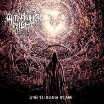 Withering Night - Within The Shadows We Lurk (2013)