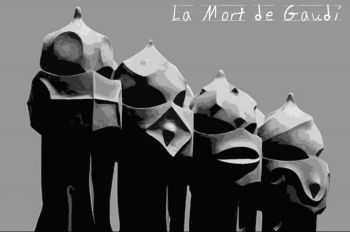 La Mort de Gaud&#237; - Untitled (2013)