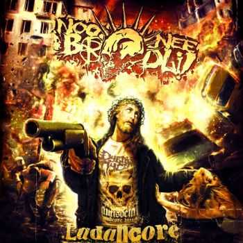 Noo,NeeBredLi! - LADA`N`core (2014) Noo,NeeBredLi! - LADA`N`core (2014)