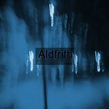 Aldfrith - Fluvium Tenebris (2014)