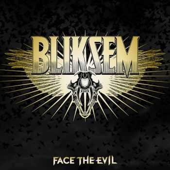 Bliksem - Face The Evil (2013)