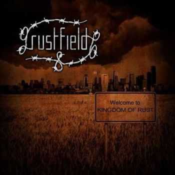 Rustfield - Kingdom Of Rust (2013)   