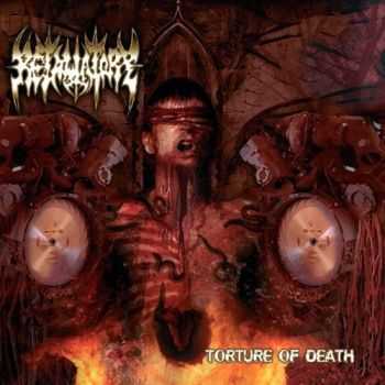 Retaliatory - Torture of Death (ep 2013) Retaliatory - Torture of Death (ep 2013)